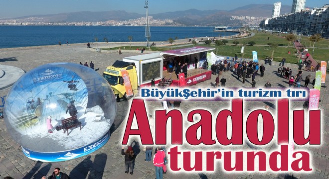 Büyükşehir'in turizm tırı Anadolu turunda