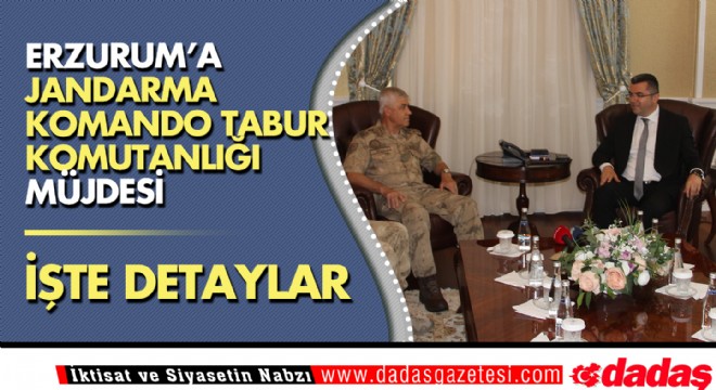 Erzurum'a Jandarma Komando Tabur Komutanlığı müjdesi