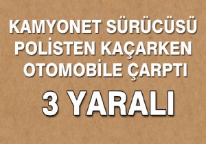 Polisten kaçarken yaraladı, yaralandı
