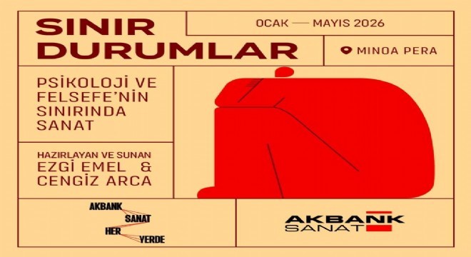 Akbank Sanat'tan 'Sınır Durumlar' söyleşi serisi