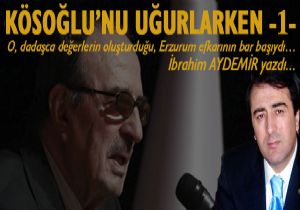 Kösoğlu'nu Uğurlarken-1