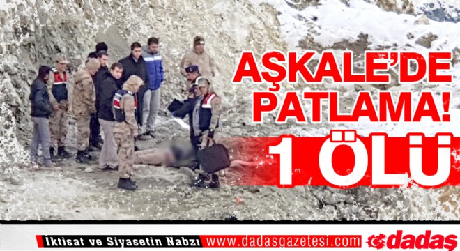 Aşkale'de patlama!