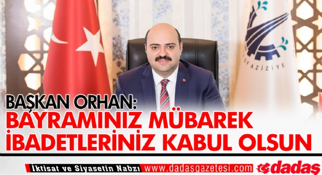 Başkan Orhan'dan Bayram Mesajı