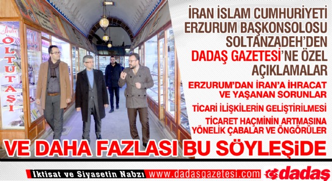 Başkonsolos Soltanzadeh'den DADAŞ'a özel açıklamalar...