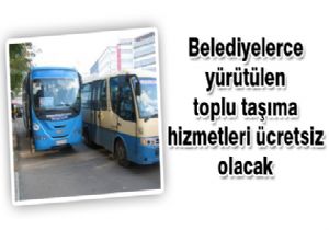 Bayramda toplu ulaşım ücretsiz