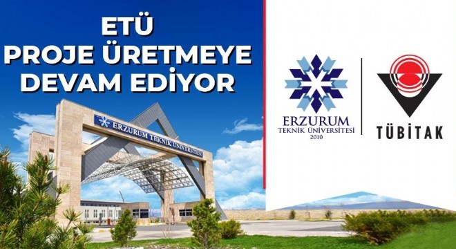 ETÜ'nün 2 projesine TÜBİTAK'tan destek