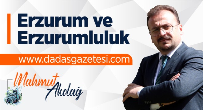 Erzurum ve Erzurumluluk