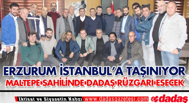 Erzurum İstanbul'a taşınacak
