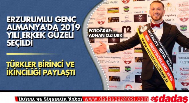 Erzurumlu genç Almanya'da 2019 yılı erkek güzeli seçildi
