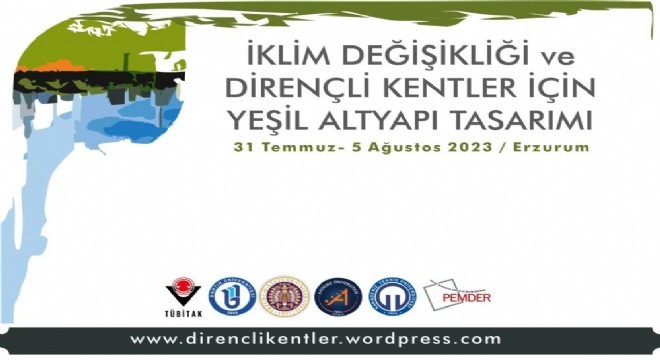 Erzurum'da ‘İklim Değişikliği ve Dirençli Kentler' gündemi