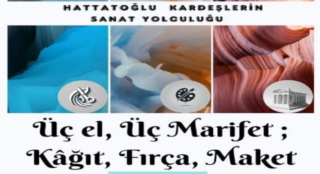 Hattatoğlu kardeşlerden ‘Üç El, Üç Marifet'