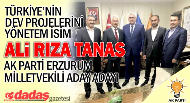 Türkiye'nin dev projelerini yöneten isim Erzurum'dan aday adayı