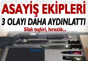 Erzurum polisi 3 olayı daha aydınlattı