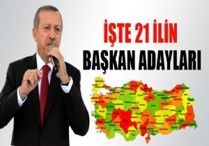 İşte 21 ilin Belediye Başkan adayları