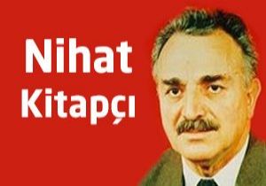 Yalandan ve yalakalıktan hoşlanmazdı...